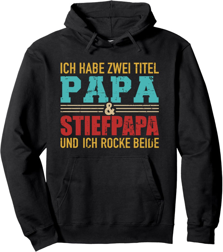 Zwei Titel Papa und Stiefpapa und rocke sie beide vintage Pullover Hoodie