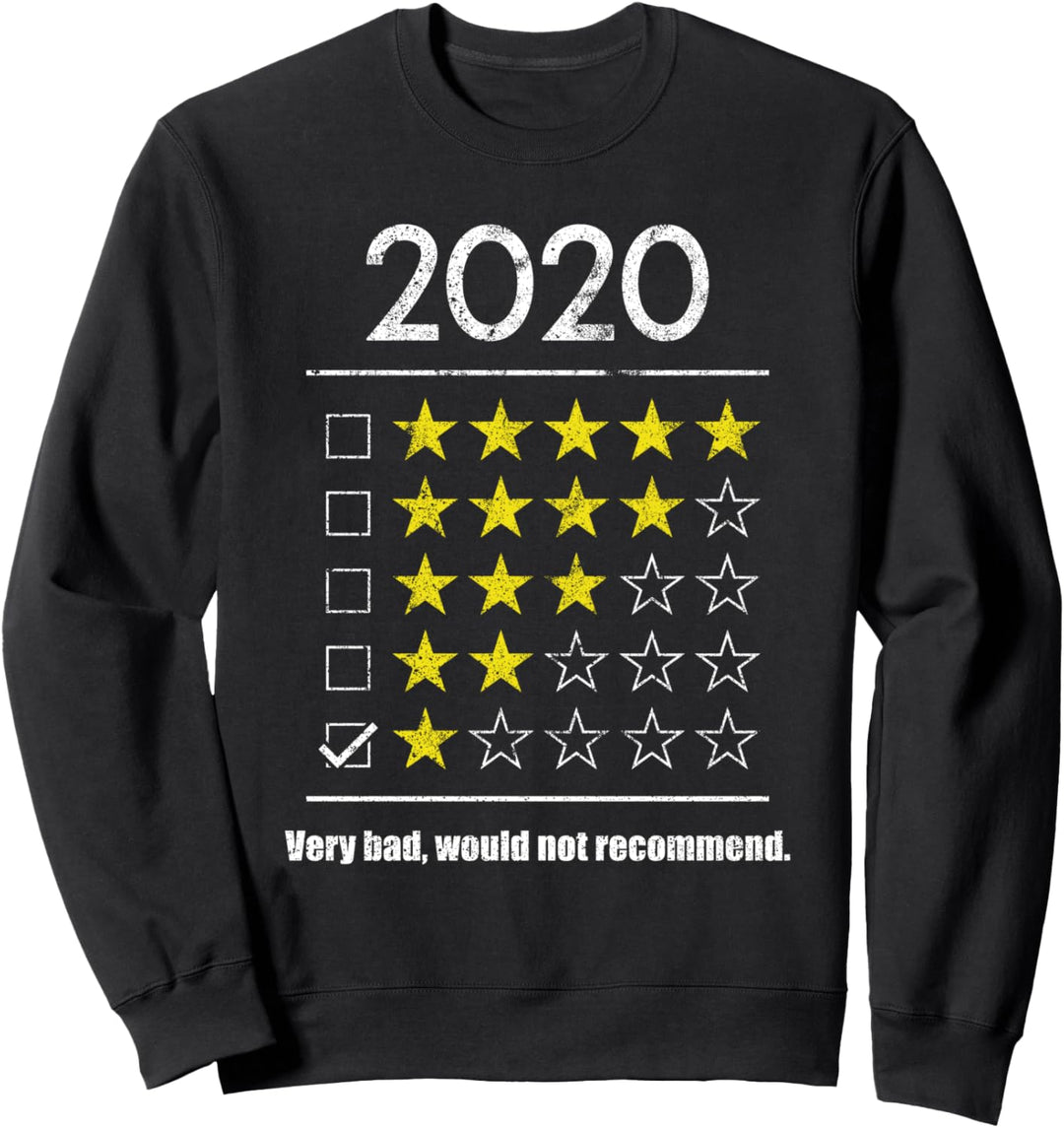 2020 1 Star Very Bad / Funny 2020 Would Not Recommend Sweatshirt