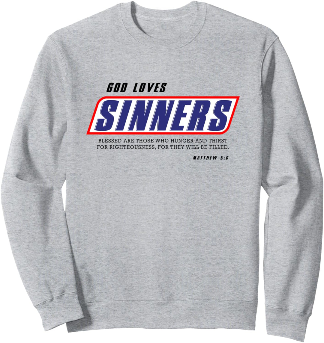 Funny Christian gifts religion bible verse God loves sinners Sweatshirt