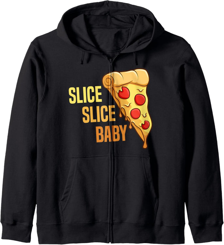 Slice Slice Baby Pizzastück Italienische Küche Love Pizza Kapuzenjacke