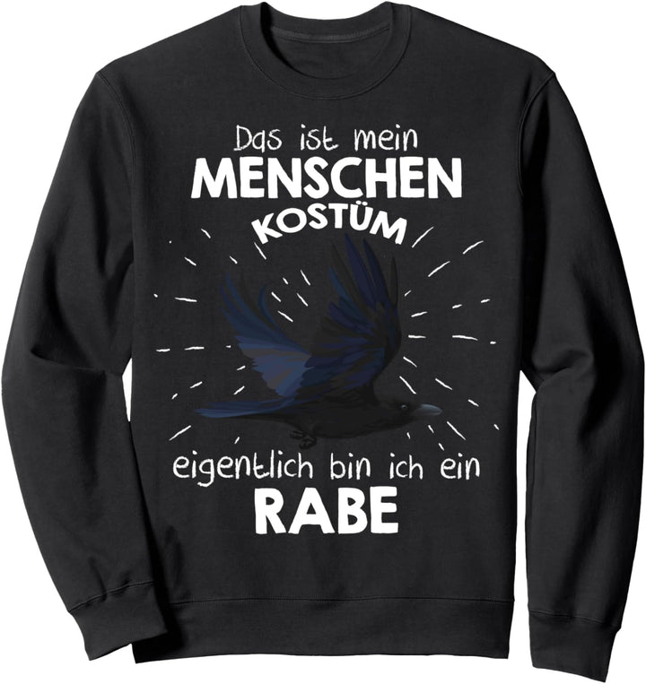Mein Menschen Kostüm Bin ich ein Rabe, Halloween Outfit Sweatshirt