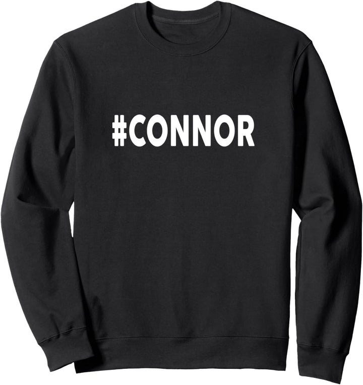 Hashtag CONNOR T-Shirt Namenshemd #CONNOR Sweatshirt