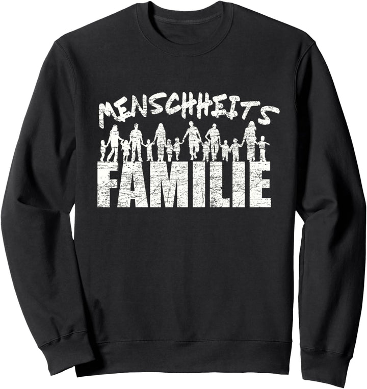 Menschheitsfamilie Friedensbewegung Peace Sweatshirt