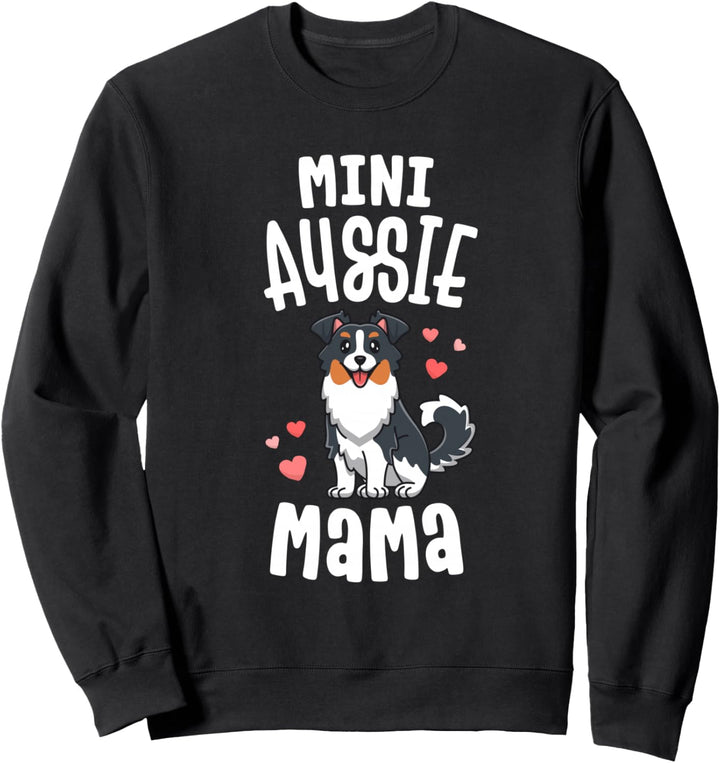 Mini Aussie Mama Shirt Women Toy Australian Shepherd Gifts Sweatshirt
