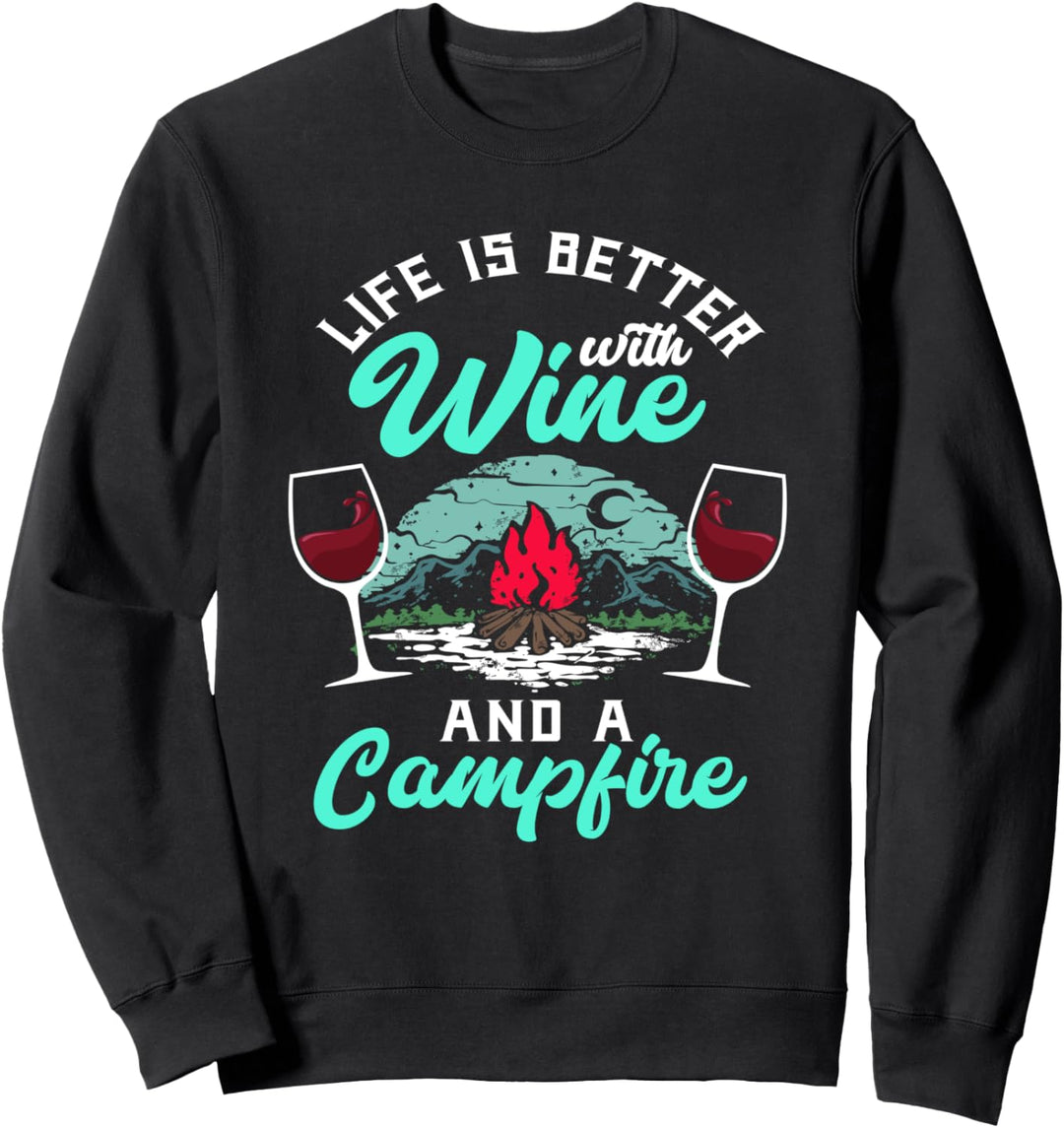 Das Leben ist besser mit Wein und Lagerfeuer - Lustiger Camper-Wein Sweatshirt