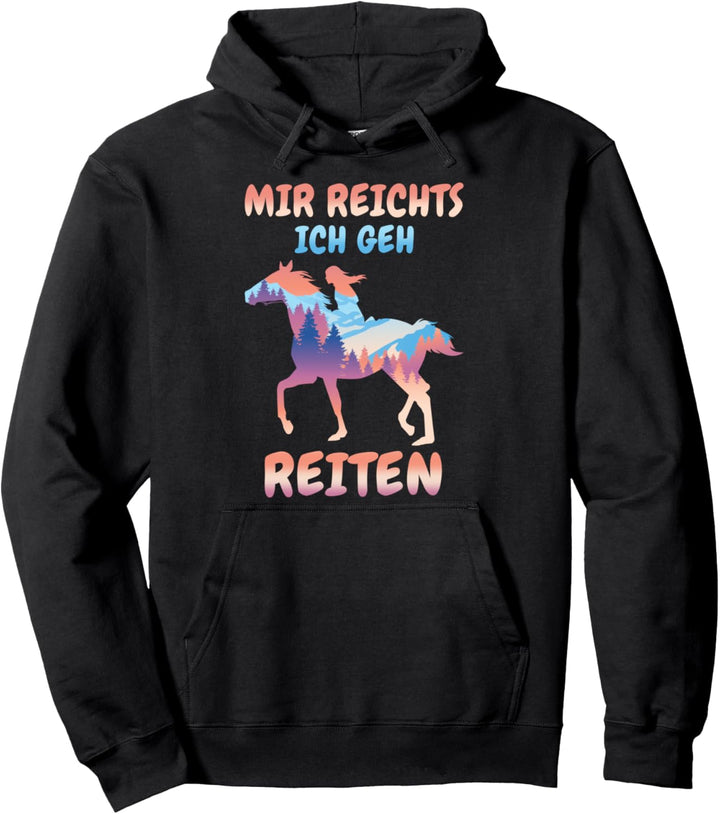 Reiten Pferde Mir reichts ich geh Reiten Pullover Hoodie