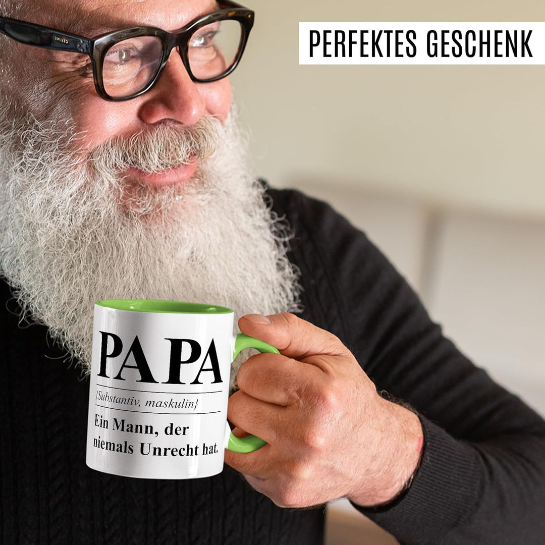 Tasse Papa Geschenk Papa (Substantiv, maskulin) Ein Mann, der niemals Unrecht hat, Kaffeetasse Vater