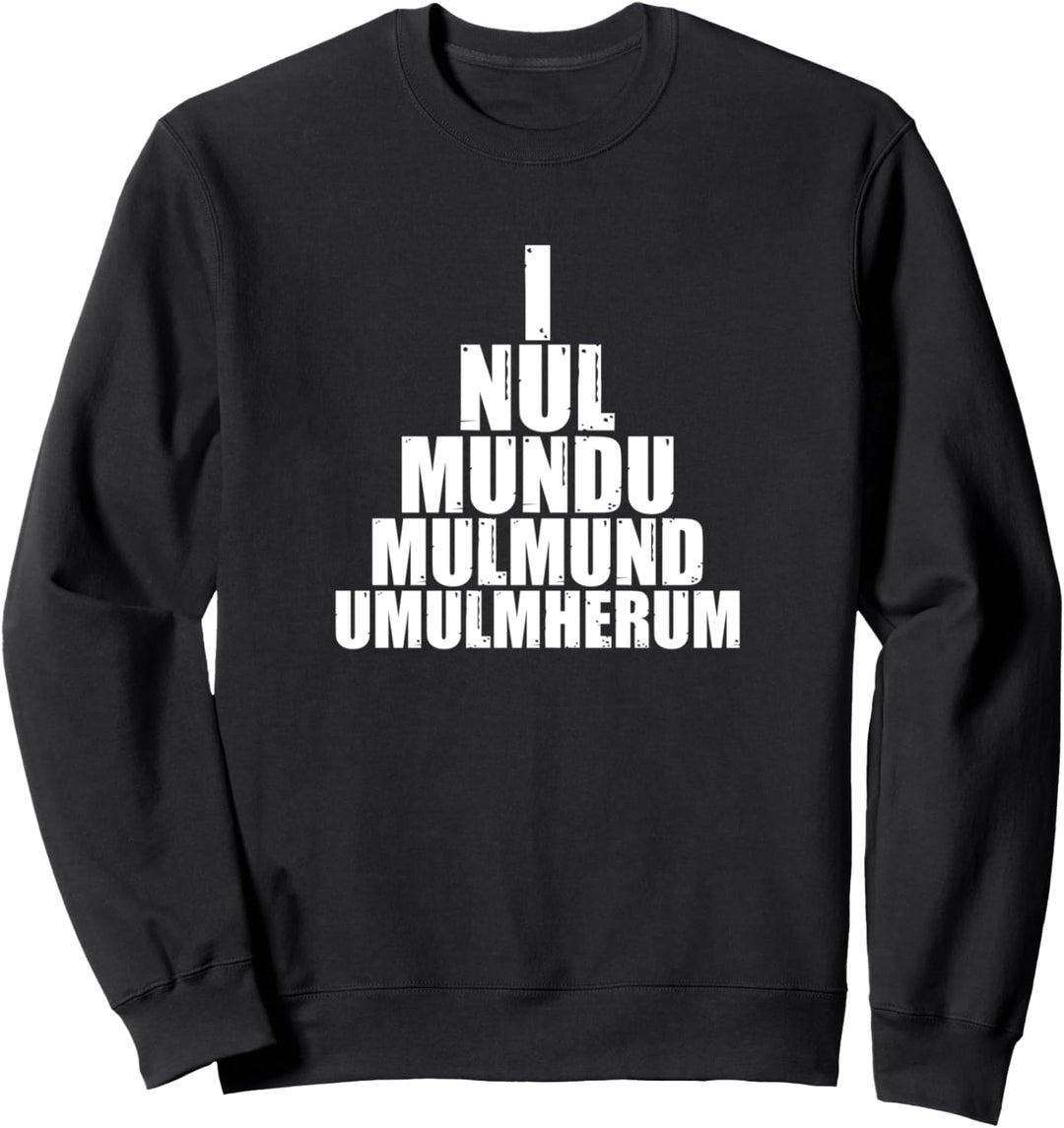 In Ulm Und Um Ulm Und Um Ulm Herum Lustiges Ulmer Sweatshirt