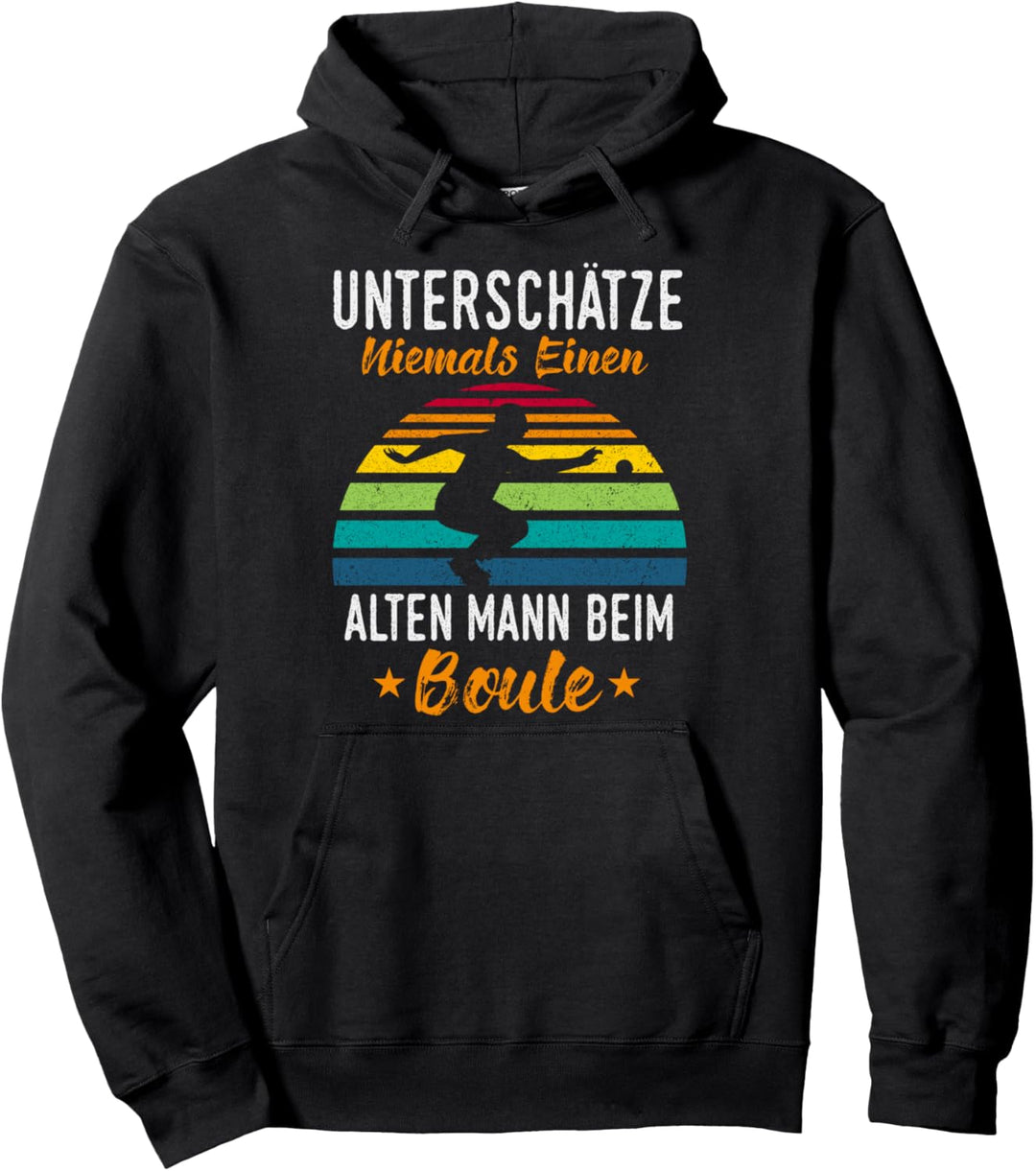 Unterschötze niemals einen alten Mann bei Boulen Pullover Hoodie