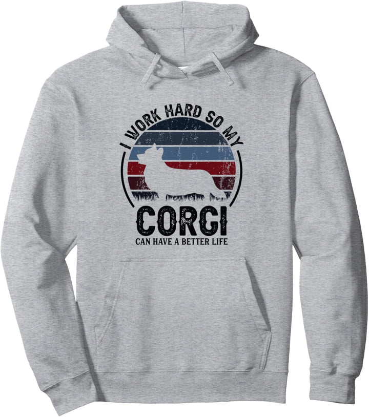 Work Hard So Dog Have Life — Lustiger Retro-Corgi Pullover Hoodie