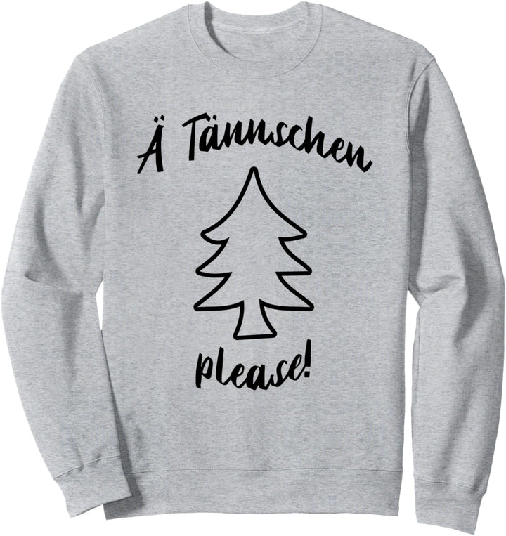 Ä Tännschen Please Attention Please auf Sächsisch Sweatshirt