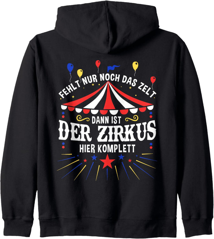 Zirkus Komplett Witziger Spruch Humor Fun Geschenk Idee Kapuzenjacke