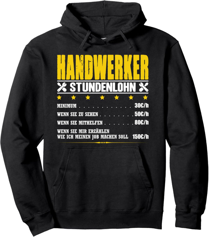 Handwerker Stundenlohn Maurer Maler Elektriker Installateur Pullover Hoodie