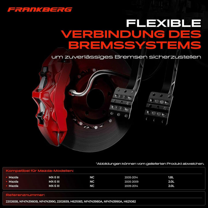 Frankberg 2x Bremsschlauch Bremsschläuche Vorne Links Rechts Kompatibel mit MX-5 III NC 1.8L 2.0L 20