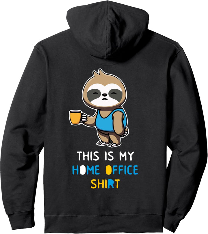 Faultier Team Heimarbeit Büro Outfit This is my Home Office Pullover Hoodie