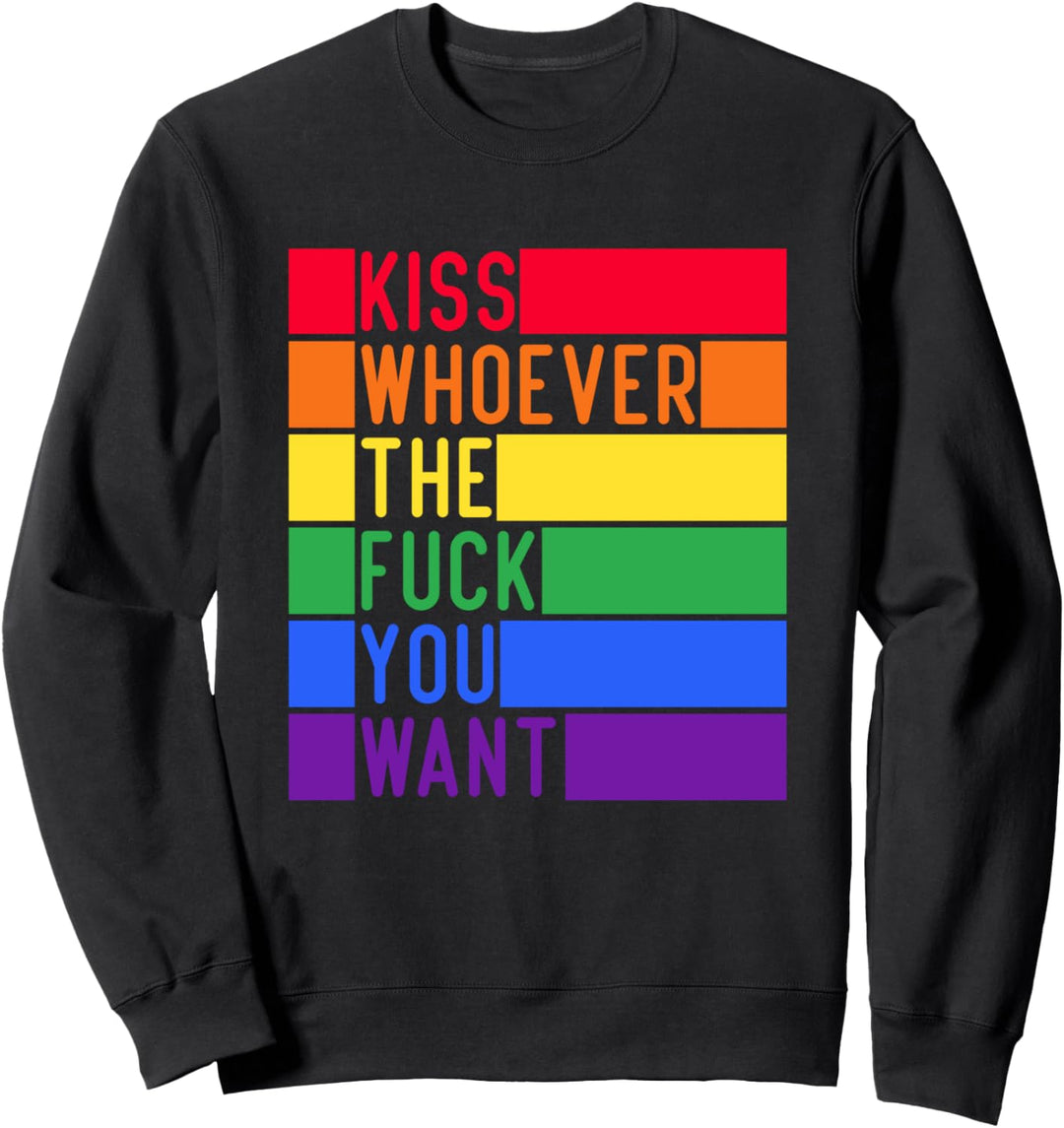 Küssen, wer auch immer die F Sie wollen LGBT Homosexuell Lesben Bewusstsein Sweatshirt