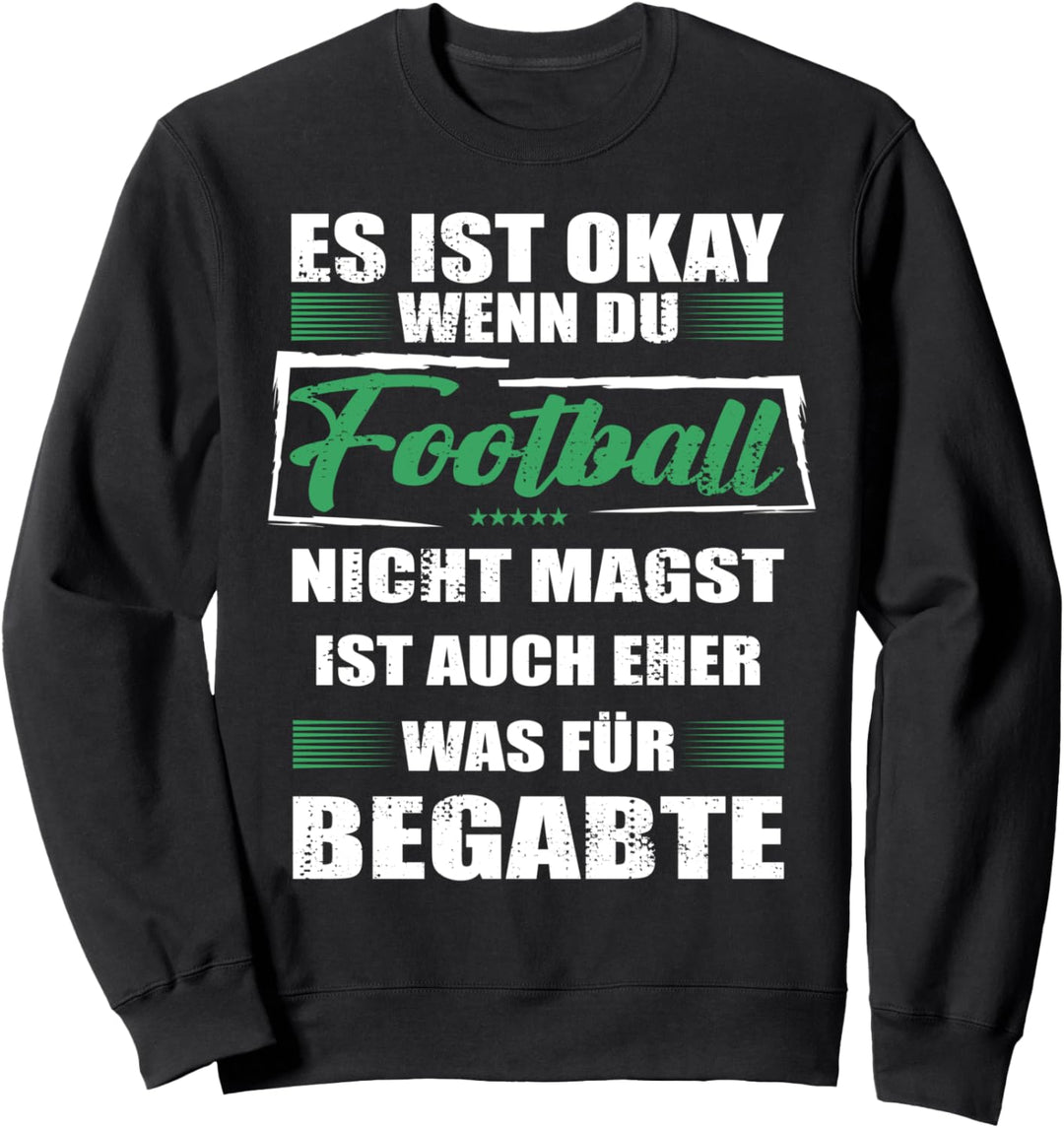 Lustiger Spruch für den Footballspieler Mann & Frau Football Sweatshirt