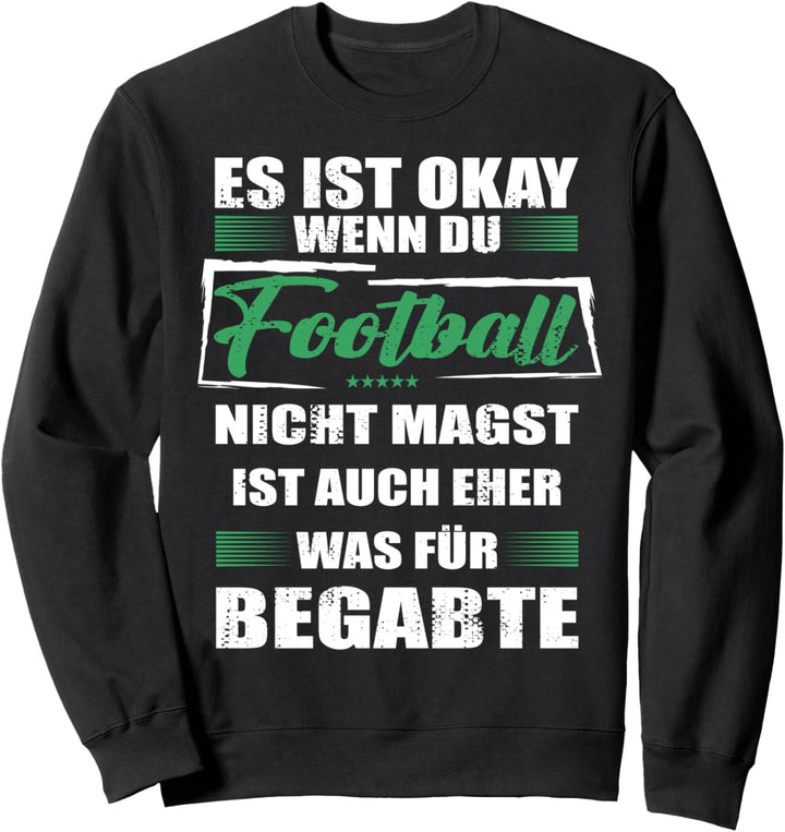 Lustiger Spruch für den Footballspieler Mann & Frau Football Sweatshirt
