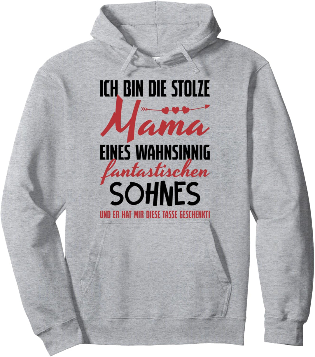 Mutter Mama Muttertag Ich bin die stolze Mama Sohn Pullover Hoodie