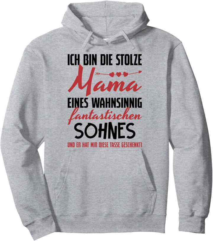 Mutter Mama Muttertag Ich bin die stolze Mama Sohn Pullover Hoodie