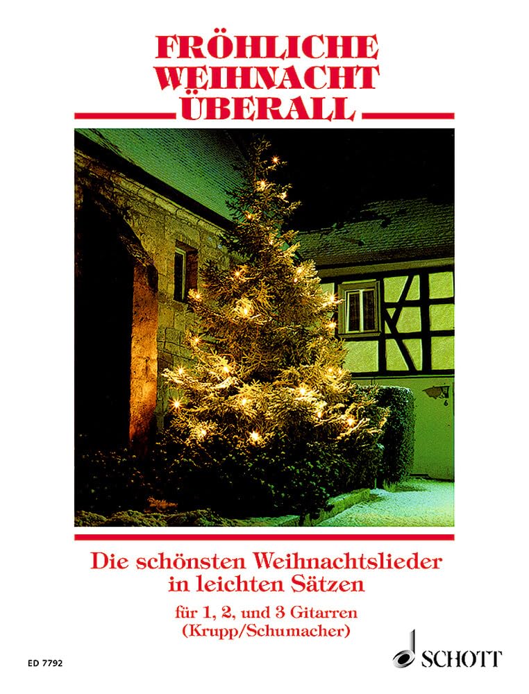 Fröhliche Weihnacht überall: Die schönsten Weihnachtslieder in leichten Sätzen. 1-3 Gitarren. Spielp