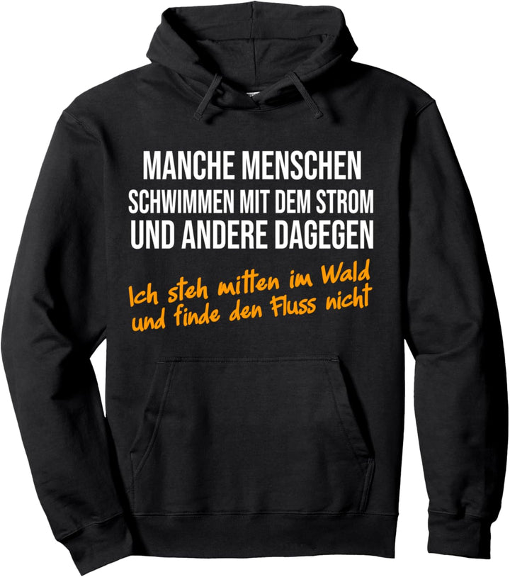 Manche Menschen schwimmen mit dem Strom, witziges Spruch Pullover Hoodie