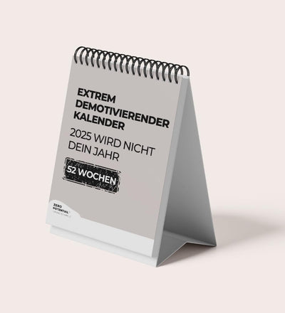 Demotivierender Tischkalender 2025 | 52 Wochen mit 52 unmotivierendenden Sprüchen Träume nicht dein