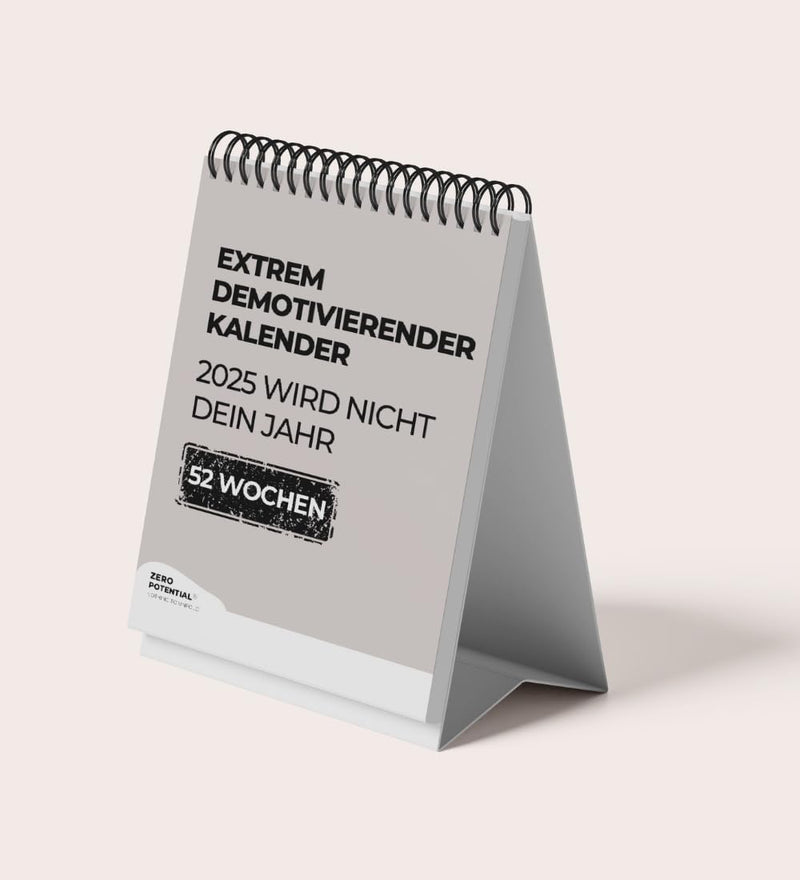 Demotivierender Tischkalender 2025 | 52 Wochen mit 52 unmotivierendenden Sprüchen Träume nicht dein