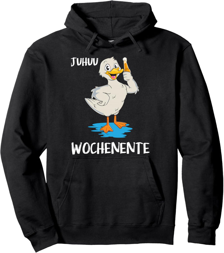 Juhu Wochenente Wochenende mit Ente Pullover Hoodie