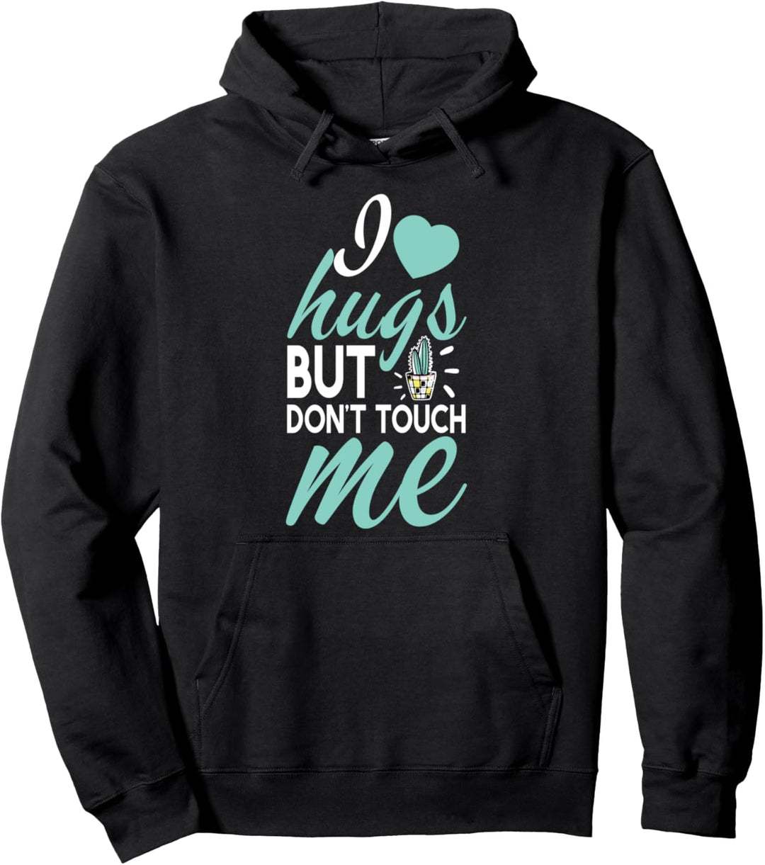I Love Hugs but Don't Touch Me Introvertierter Geschenk Pullover Hoodie
