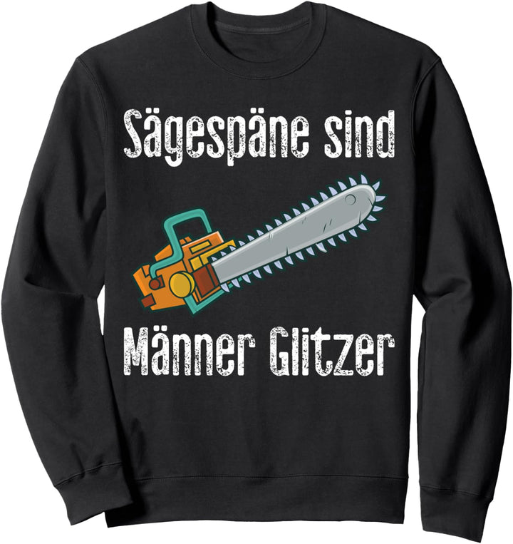 Sägespäne sind Männer Glitzer Sweatshirt