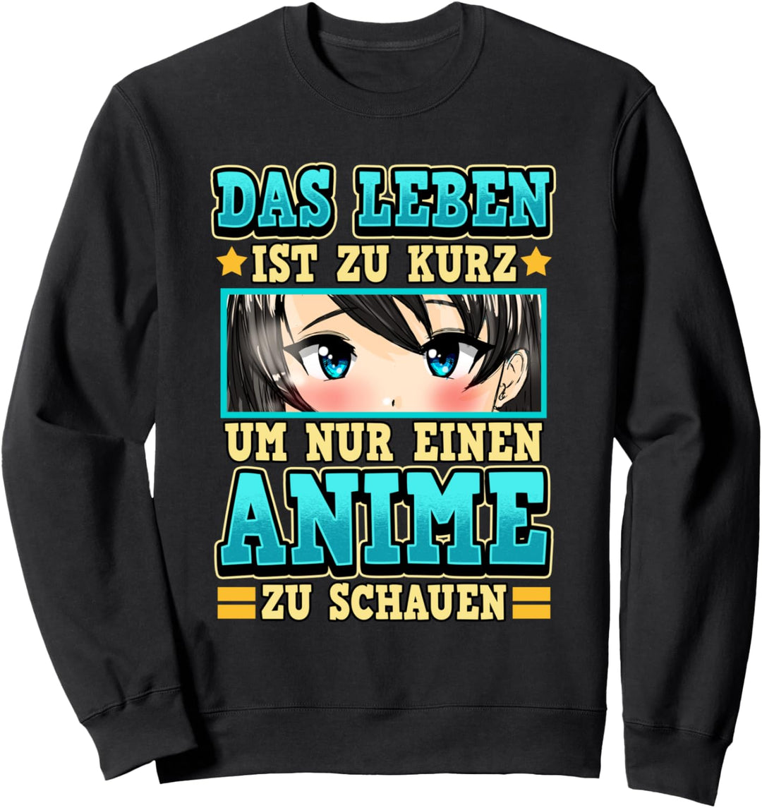 Lustig Das Leben ist zu kurz Anime Otaku Weeb Cosplay Spruch Sweatshirt