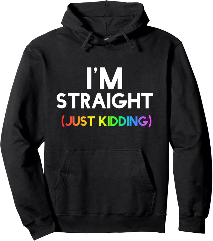 I'm straight - just kidding Lustiges LGBT Regenbogen CSD Pullover Hoodie