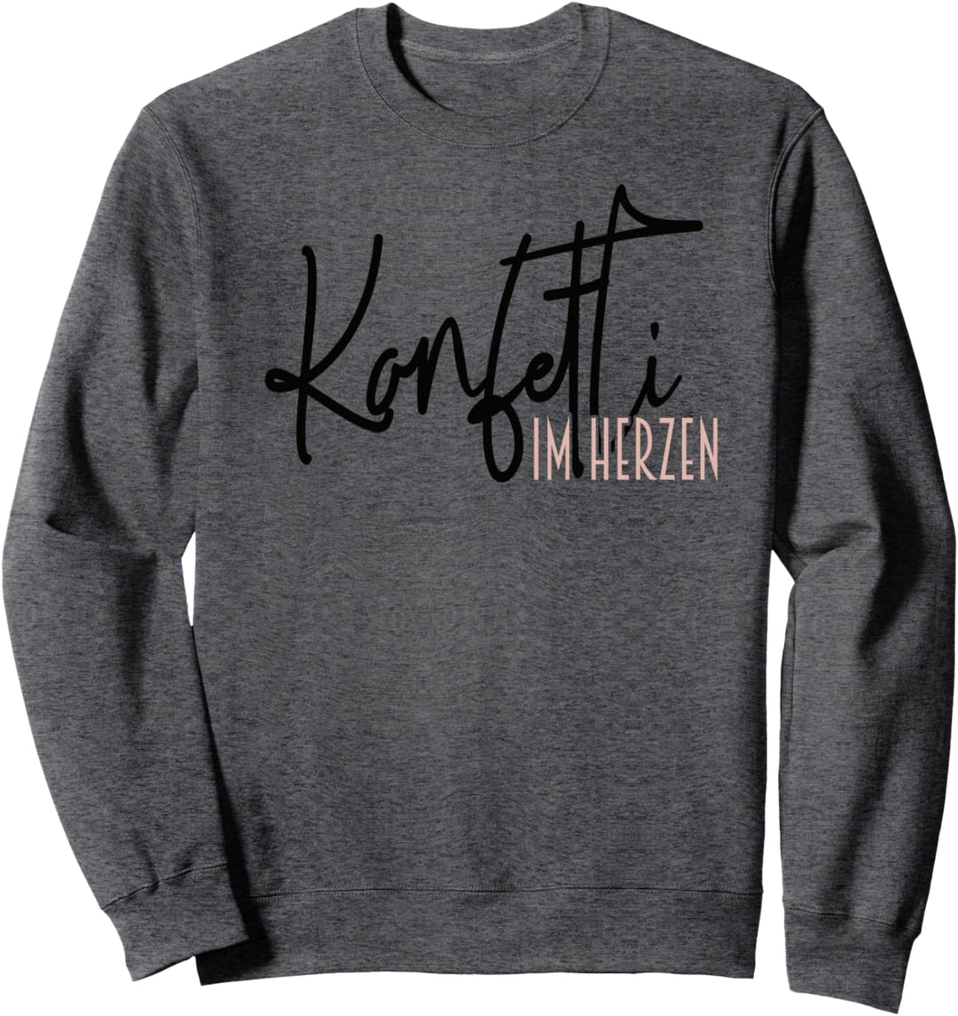 Karnevalskostüm Fastnacht Verkleidung Konfetti Im Herzen Sweatshirt