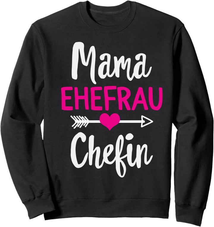 Muttertag Damen Mama Ehefrau Chefin Witzig Muttertag Boss Sweatshirt