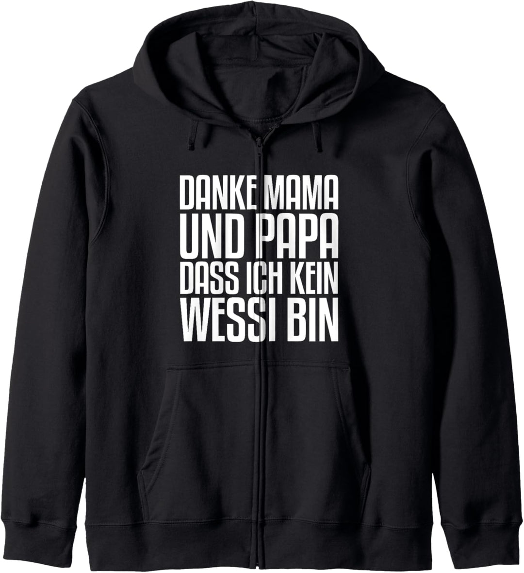 Danke Mama und Papa, dass ich kein Wessi bin Ossi Kapuzenjacke