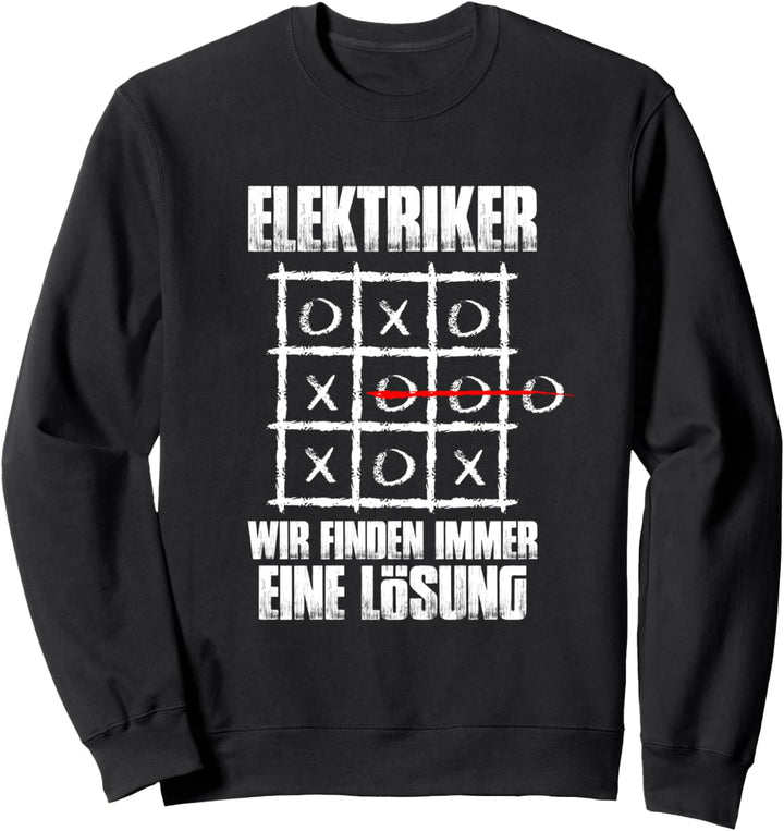 Wir finden immer eine Lösung Lustiges Elektriker Sweatshirt