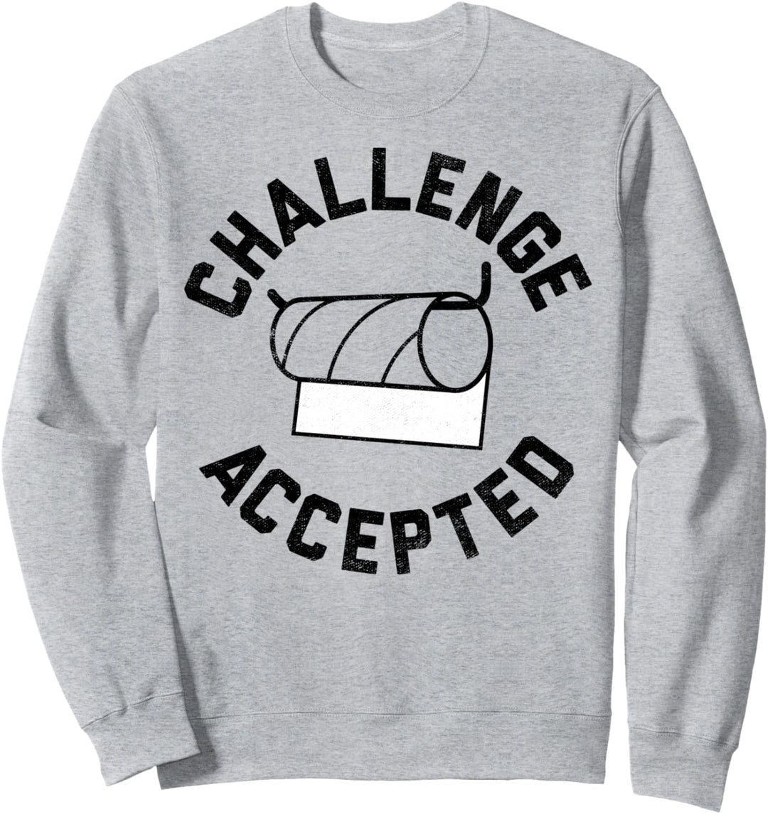 Toilet Paper Challenge Accepted Humor Sweatshirt