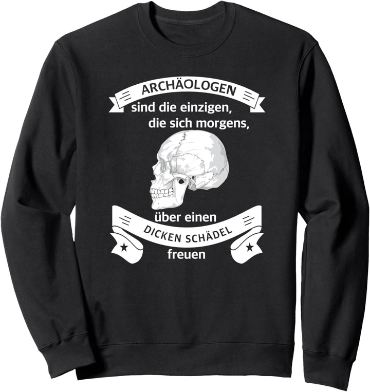 Archäologen Schädel | Geschenk für Archäologie Studenten Sweatshirt