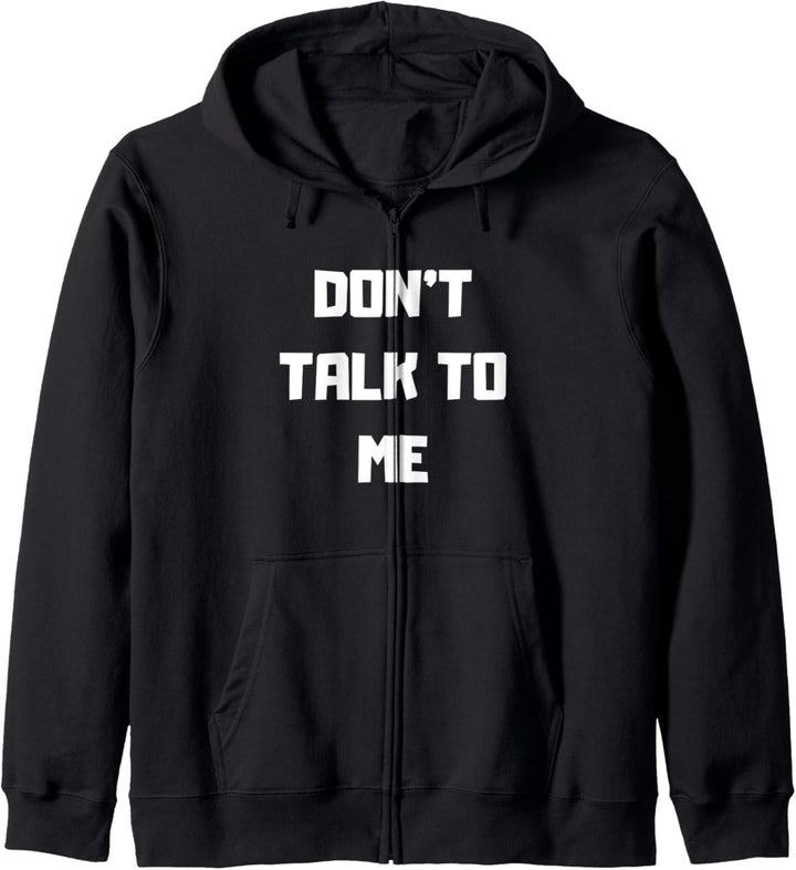 Don't Talk to Me Kapuzenjacke