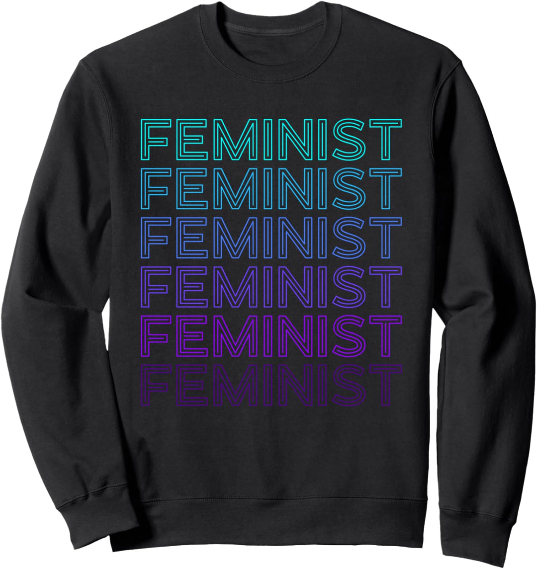 Feminist Feminismus Frauen Empowerment Retro Sweatshirt