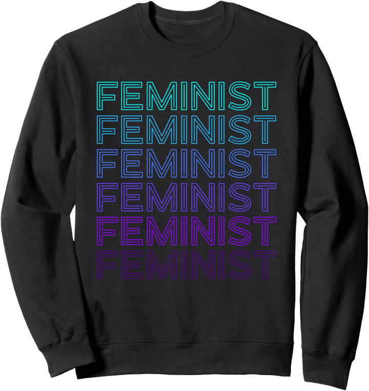 Feminist Feminismus Frauen Empowerment Retro Sweatshirt