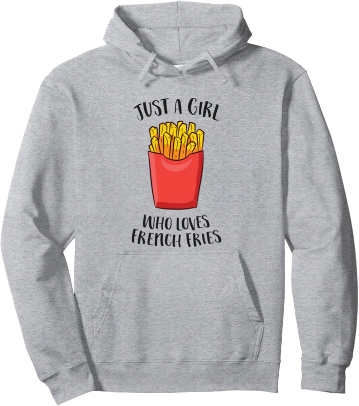 Nur ein Mädchen, das Pommes frites liebt Pullover Hoodie