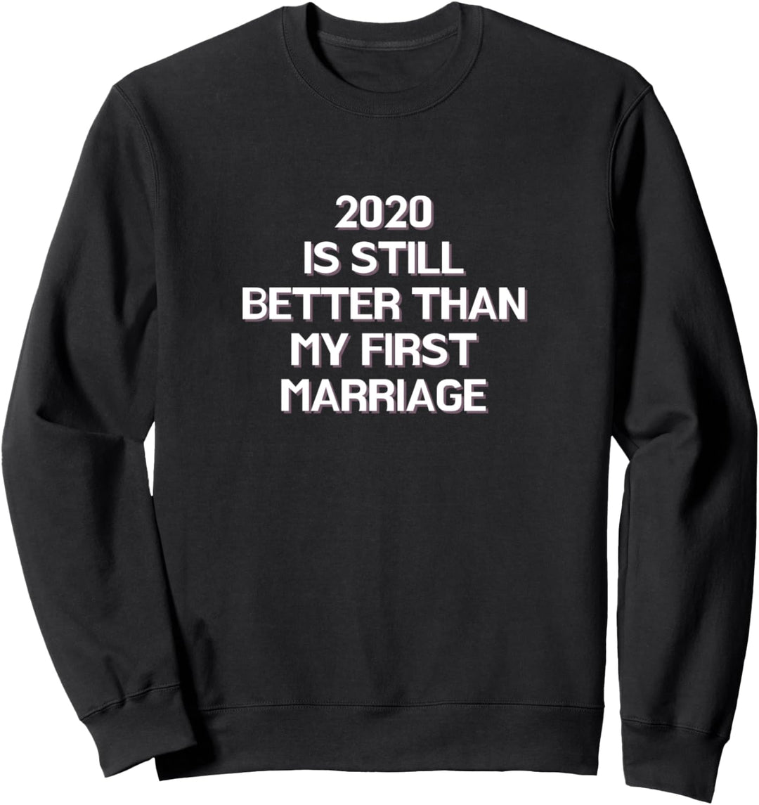 Lustiges 2020 ist noch besser als mein erstes Sweatshirt