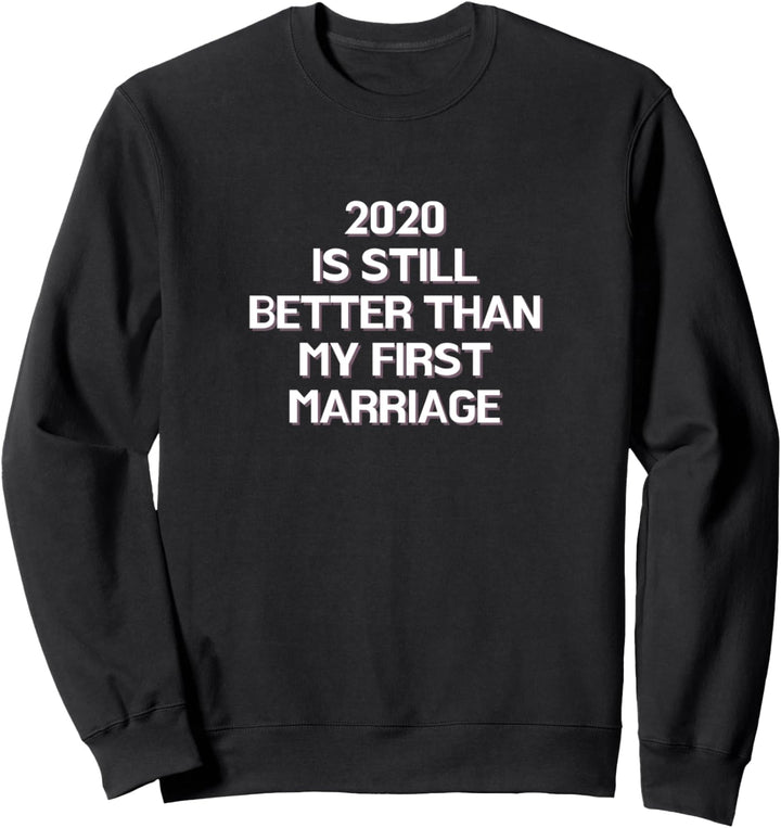 Lustiges 2020 ist noch besser als mein erstes Sweatshirt