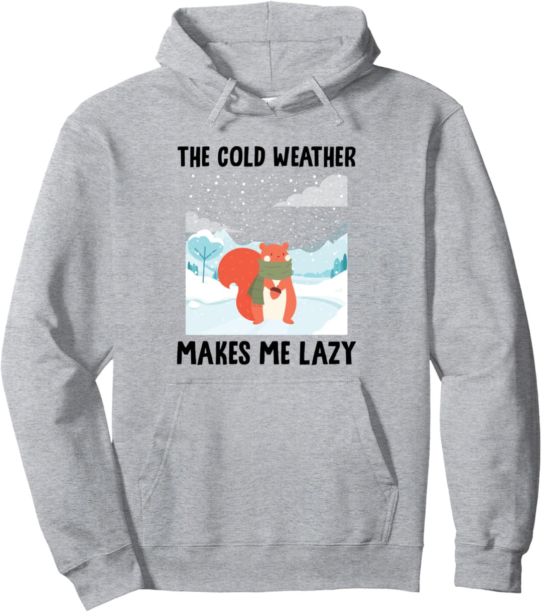 Schnee - Das kalte Wetter macht mich faul - Eichhörnchen - Ski Pullover Hoodie