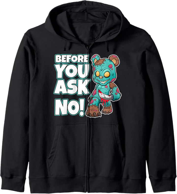 Lustiger Teddy Before You Ask No Murderous Killer Bear Kapuzenjacke