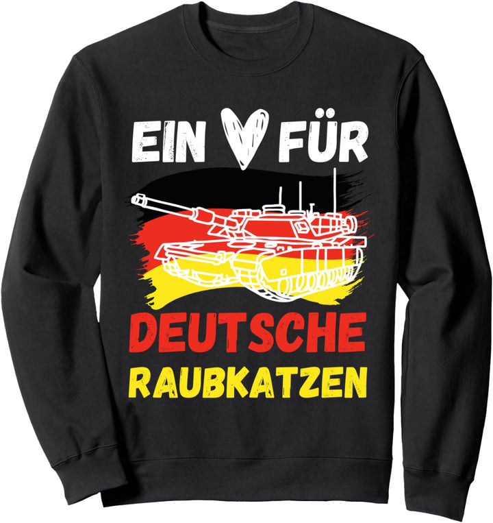Ein Herz Für Deutsche Raubkatzen Deutsche Panzer Deutschland Sweatshirt