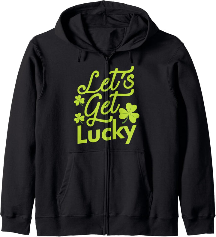 Let's Get Lucky Irish Luck Saint Patrick's Day Clovers Kapuzenjacke