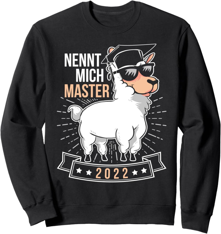 Nennt Mich Master Hut 2022 Lama Master Absolvent Geschenk Sweatshirt